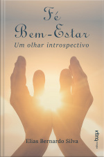 Fé, Bem-estar: Um Olhar Introspectivo