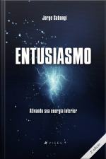 Entusiasmo: Ativando Sua Energia Interior