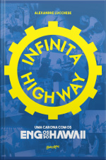 Infinita Highway: Uma Carona Com Os Engenheiros Do Hawaii
