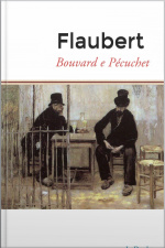 Bouvard E Pécuchet - Flaubert