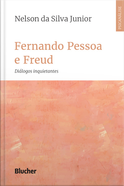 Fernando Pessoa E Freud: Diálogos Inquietantes