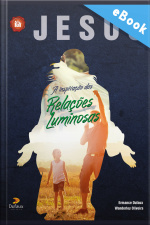 Jesus, A Inspiração Das Relações Luminosas