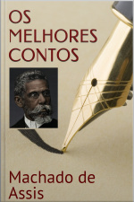 Machado De Assis: Os Melhores Contos