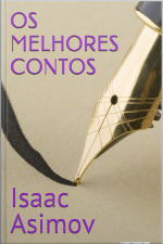 Os Melhores Contos De Isaac Asimov