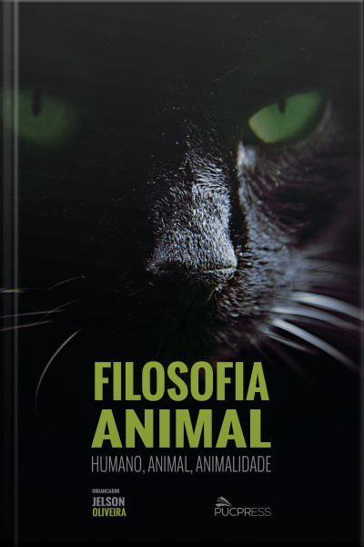 Filosofia Animal: Humano, Animal, Animalidade