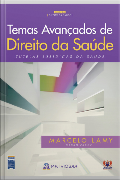 Temas Avançados De Direito Da Saúde: Tutelas Jurídicas Da Saúde
