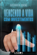 Vencendo A Vida Com Investimentos