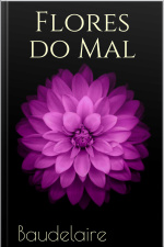 Flores Do Mal - Baudelaire