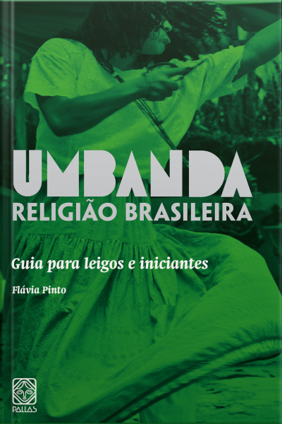 Umbanda Religião Brasileira: Guia Para Leigos E Iniciantes