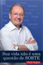 Sua Vida Não É Questão De Sorte