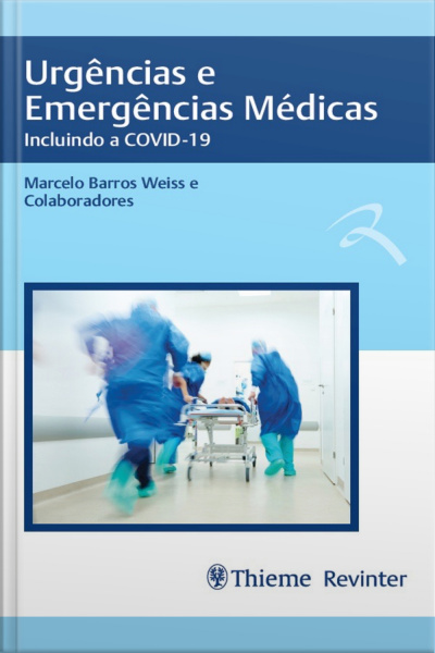Urgências E Emergências Médicas: Incluindo A Covid-19