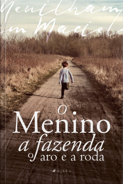 O Menino A Fazenda O Aro E A Roda