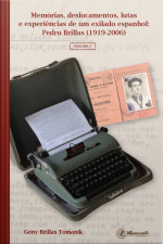Memórias, Deslocamentos, Lutas E Experiências De Um Exilado Espanhol: Pedro Brillas (1919-2006)