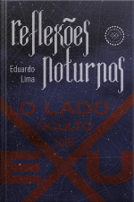 Reflexões Noturnas: O Lado Oculto De Exu