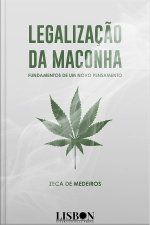 Legalização Da Maconha: Fundamentos De Um Novo Pensamento