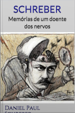 Schreber: Memórias De Um Doente Dos Nervos