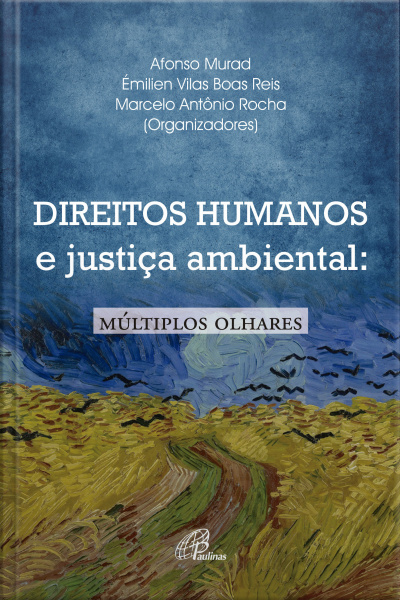 Direitos Humanos E Justiça Ambiental: Múltiplos Olhares
