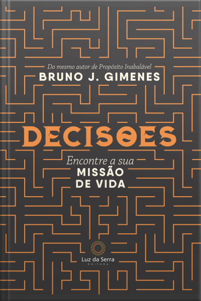 Decisões: Encontrando A Missão Da Sua Alma