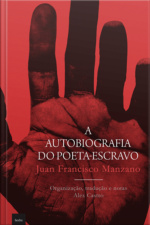 A Autobiografia Do Poeta Escravo