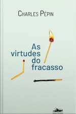 As Virtudes Do Fracasso