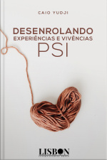 Desenrolando Experiências E Vivências Psi