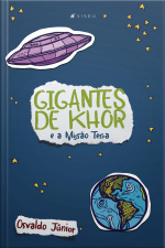 Gigantes De Khor E A Missão Terra