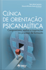 Clínica De Orientação Psicanalítica: Compromissos, Sonhos E Inspirações No Processo De Formação
