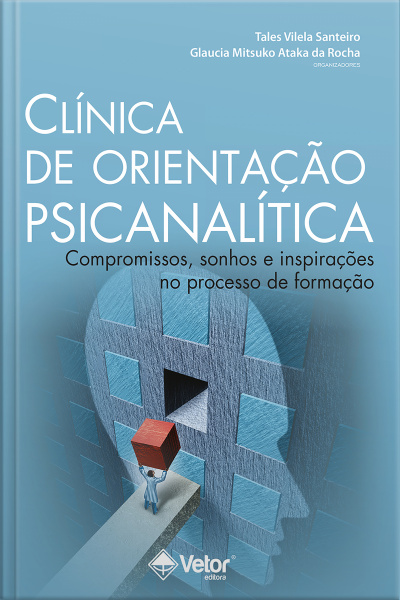 Clínica De Orientação Psicanalítica: Compromissos, Sonhos E Inspirações No Processo De Formação