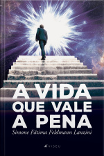 A Vida Que Vale A Pena