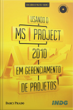 Usando O Ms-project 2010 Em Gerenciamento De Projetos