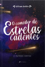 O Comedor De Estrelas Cadentes E Outros Contos