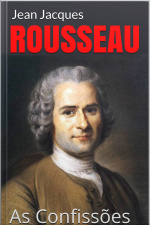 As Confissões - Rousseau