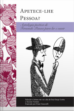 Apetece-lhe Pessoa?: Antologia Poética Para Ler E Ouvir
