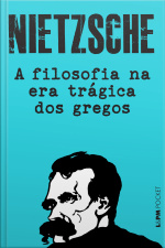 A Filosofia Na Era Trágica Dos Gregos