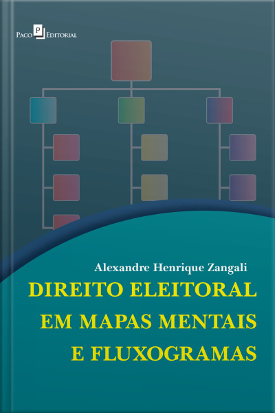 Direito Eleitoral Em Mapas Mentais E Fluxogramas