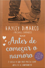 Antes De Começar O Namoro: 7 Coisas Que Você Precisa Saber Antes De Se Comprometer