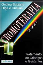 Cromoterapia Vol. I: Tratamento De Crianças E Gestantes