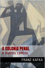 Colônia Penal E Outros Contos - Kafka