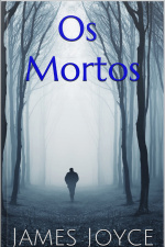 Os Mortos - James Joyce