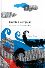 Convite À Navegação: Uma Conversa Sobre Literatura Portuguesa