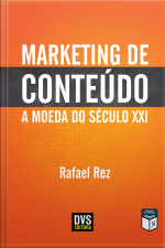 Marketing De Conteúdo: A Moeda Do Século Xxi