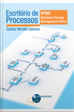 Escritório De Processos: Bpmo (business Process Management Office)
