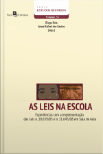 As Leis Na Escola: Experiências Com A Implementação Das Leis N. 10.639/03 E N. 11.645/08 Em Sala De Aula