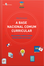 A Base Nacional Comum Curricular: Discussões Sobre A Nova Prescrição Curricular