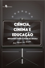 Ciência, Cinema E Educação: Reflexões Sobre O Filme Na Escola
