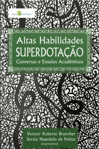 Altas Habilidades Superdotação: Conversas E Ensaios Acadêmicos