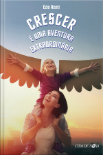 Crescer É Uma Aventura Extraordinária