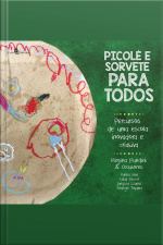Picolé E Sorvete Para Todos: Percursos De Uma Escola Inovadora E Criativa