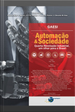 Automação  Sociedade: Quarta Revolução Industrial, Um Olhar Para O Brasil