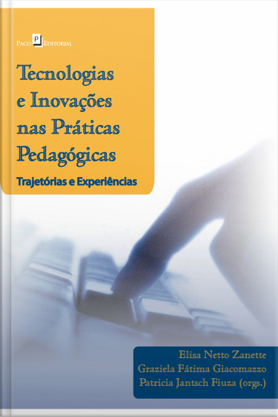 Tecnologias E Inovações Nas Práticas Pedagógicas: Trajetórias E Experiências